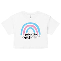 Proud to Care For All - Trans Crop Top